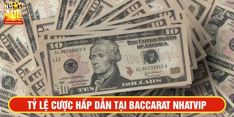 Tỷ lệ cược hấp dẫn tại Baccarat NHATVIP